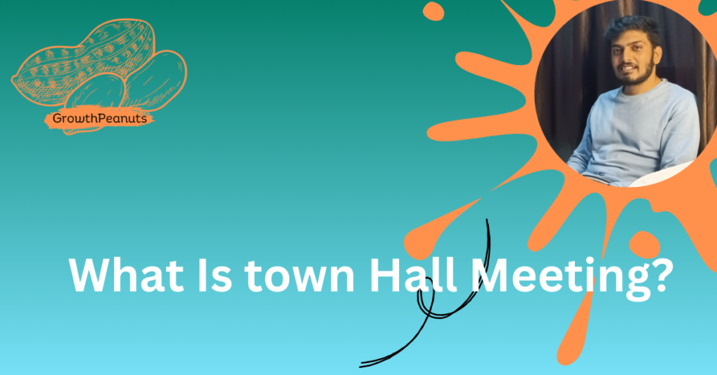 What Is town Hall Meeting?