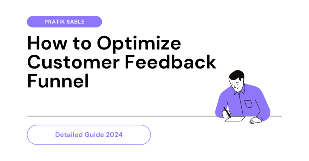 Customer FeedBack Funnel Optimisation