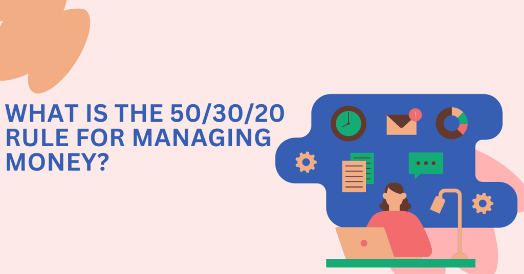 What is the 50/30/20 rule for managing money?