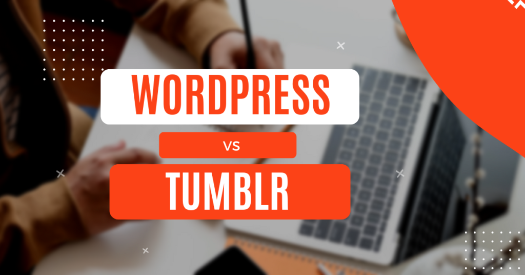 WordPress vs Tumblr